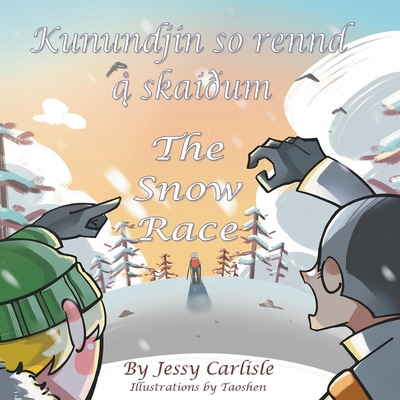 The Snow Race (Kunundjin so rennd   skaium): The Legend of a Skiing King (Sgn  um kopprennindj    sni o'mm) - Carlisle, Jessy, and Rehnstrm, Bjrn (Translated by)