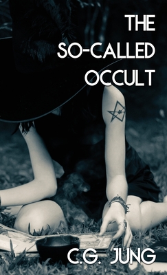 The So-Called Occult (Jabberwoke Pocket Occult) - Jung, Carl