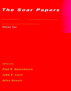 The Soar Papers: Research on Integrated Intelligence - Laird, John E (Editor), and Newell, Allen (Editor), and Rosenbloom, Paul S, Professor (Editor)