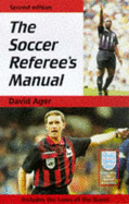 The Soccer Referee's Manual: Includes FIFA's Laws of the Game