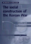 The Social Construction of the Korean War: Conflict Possibilities