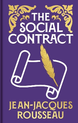 The Social Contract: Gilded Pocket Edition - Rousseau, Jean-Jacques, and Cole, G. D. H. (Translated by)