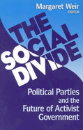 The Social Divide: Political Parties and the Future of Activist Government