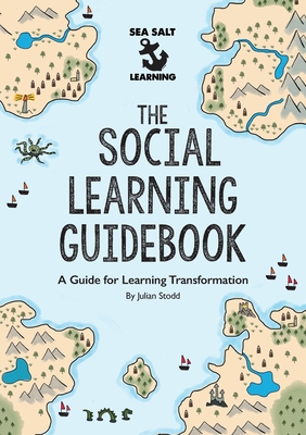 The Social Learning Guidebook: A Guide for Learning Transformation - Stodd, Julian