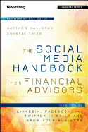 The Social Media Handbook for Financial Advisors: How to Use Linkedin, Facebook, and Twitter to Build and Grow Your Business