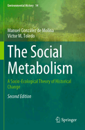 The Social Metabolism: A Socio-Ecological Theory of Historical Change