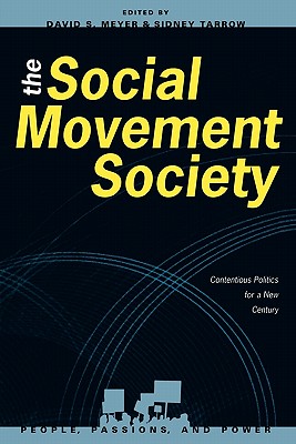 The Social Movement Society: Contentious Politics for a New Century - Meyer, David S (Editor), and Tarrow, Sidney (Editor), and Crozat, Matthew (Contributions by)