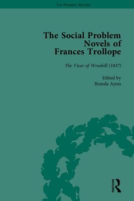 The Social Problem Novels of Frances Trollope - Ayres, Brenda
