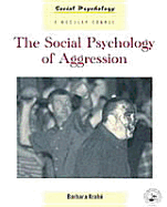 The Social Psychology of Aggression
