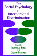 The Social Psychology of Interpersonal Discrimination