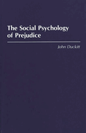 The Social Psychology of Prejudice