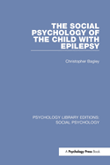 The Social Psychology of the Child with Epilepsy