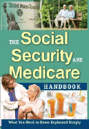 The Social Security & Medicare Handbook: What You Need to Know Explained Simply