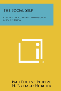 The Social Self: Library of Current Philosophy and Religion