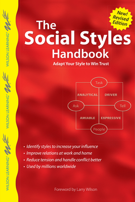 The Social Styles Handbook: Adapt Your Style to Win Trust - Wilson, Larry (Foreword by)
