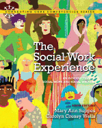The Social Work Experience: An Introduction to Social Work and Social Welfare Plus Mylab Search with Etext -- Access Card Package