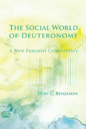 The Social World of Deuteronomy: A New Feminist Commentary