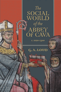 The Social World of the Abbey of Cava, c. 1020-1300