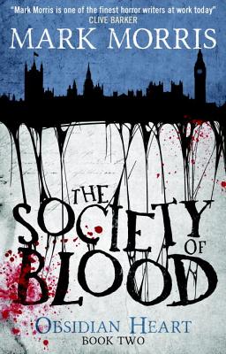 The Society of Blood: Obsidian Heart Book 2 - Morris, Mark