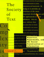 The Society of Text: Hypertext, Hypermedia, and the Social Construction of Information