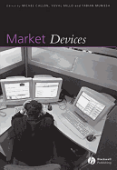 The Sociological Review Monographs 55/2: Market Devices