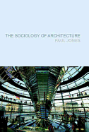 The Sociology of Architecture: Constructing Identities