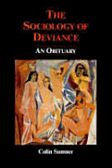 The Sociology of Deviance: An Obituary