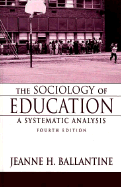 The Sociology of Education: A Systematic Analysis