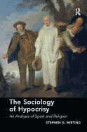 The Sociology of Hypocrisy: An Analysis of Sport and Religion