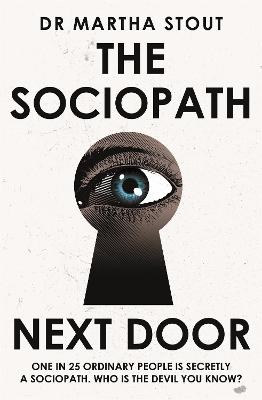 The Sociopath Next Door: The Ruthless versus the Rest of Us - Stout, Martha