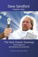 The Sock Drawer Drawings: Encouraging and Demystifying the Prophetic