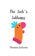 The Sock's Soliloquy