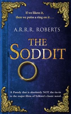 The Soddit: Or, Let's Cash in Again - Roberts, A R R R