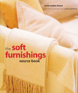 The Soft Furnishings Source Book - Geddes-Brown, Leslie