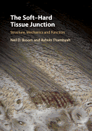 The Soft-Hard Tissue Junction: Structure, Mechanics and Function