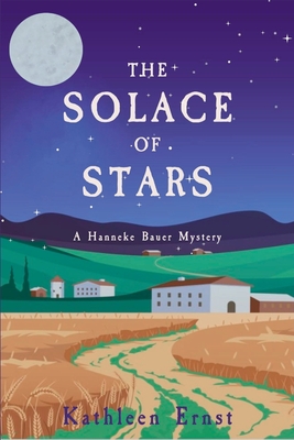 The Solace of Stars: A Hanneke Bauer Mystery - Ernst, Kathleen