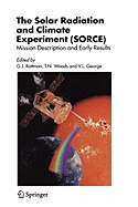 The Solar Radiation and Climate Experiment (SORCE): Mission Description and Early Results