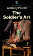 The soldier's art : a novel - Powell, Anthony