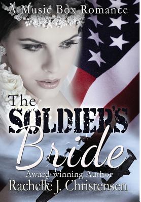 The Soldier's Bride - Christensen, Rachelle J