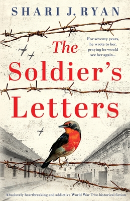 The Soldier's Letters: Absolutely heartbreaking and addictive World War Two historical fiction - Ryan, Shari J