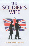 The Soldier's Wife - Burke, Mary Sydney