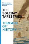 The Solebay Tapestries: Threads of History