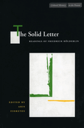 The Solid Letter: Readings of Friedrich Holderlin