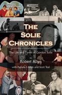 The Solie Chronicles - Allyn, Robert; Allyn, Pamela S.; Teal, Scott