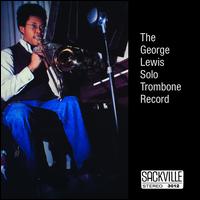 The Solo Trombone Record - George Lewis