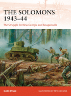 The Solomons 1943-44: The Struggle for New Georgia and Bougainville
