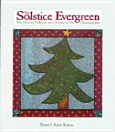 The Solstice Evergreen: History, Folklore, and Origins of the Christmas Tree