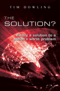 The Solution?: Finally a Solution to a Nation's Worst Problem