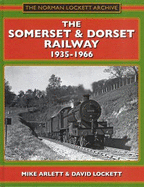 The Somerset and Dorset Railway 1935-1966
