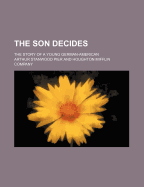 The Son Decides: The Story of a Young German-American